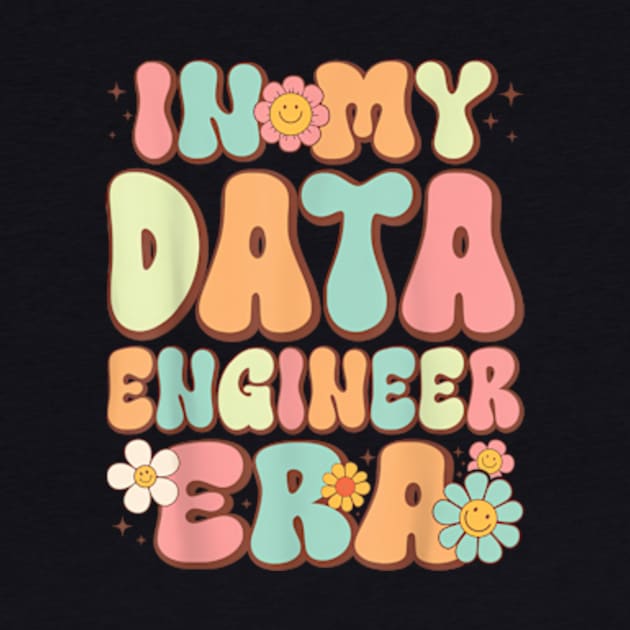 Groovy in My Data Engineer Era Data Engineer  Retro by Art Diana Co